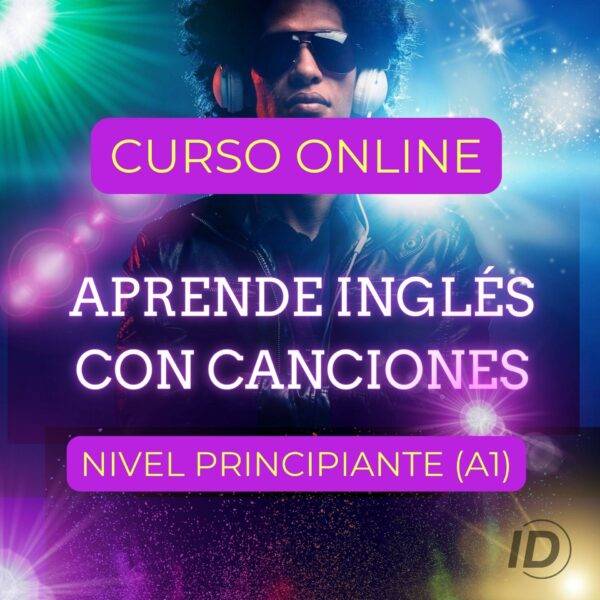 CANC01 - Aprende Inglés con Canciones - Nivel Principiantes (A1)