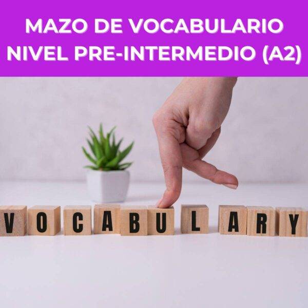 ANKI02 - Mazo de Vocabulario Nivel Pre-intermedio - A2